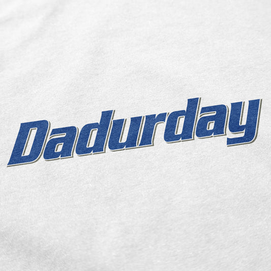 Dadurday T Shirt