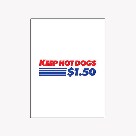 Keep Hot Dogs $1.50 Poster