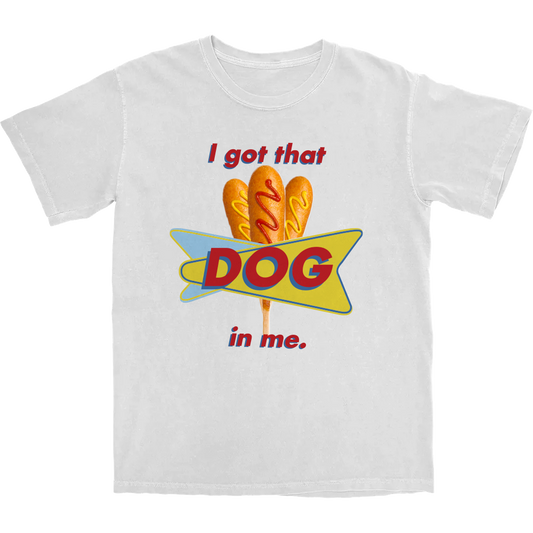Corn Dog In Me T Shirt