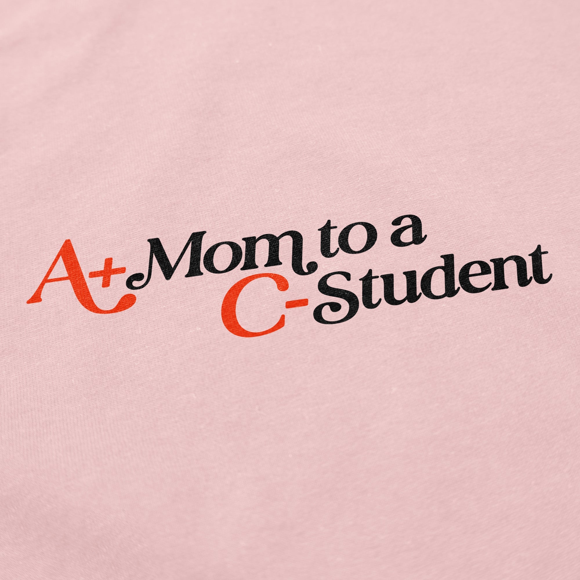 A+ Mom T Shirt - Middle Class Fancy