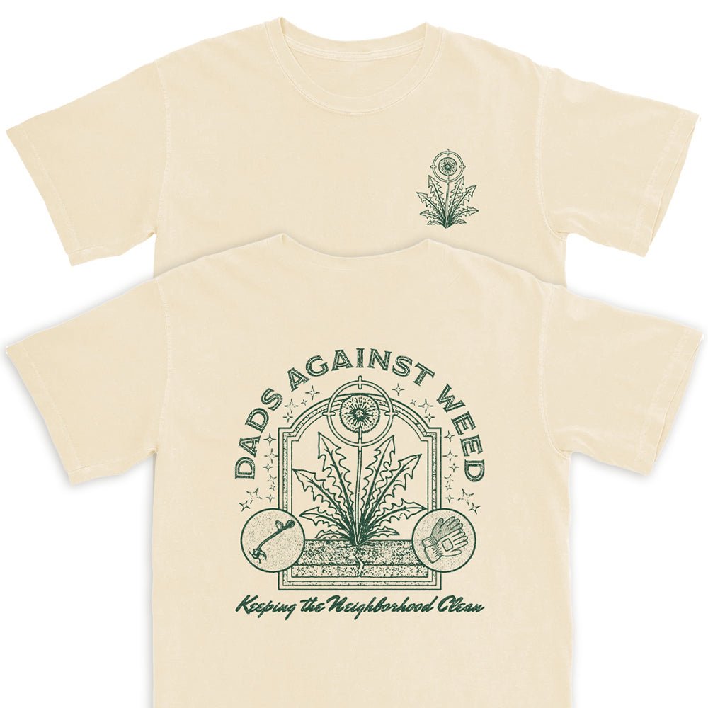 Dads Against Weed 2025 T Shirt - Middle Class Fancy