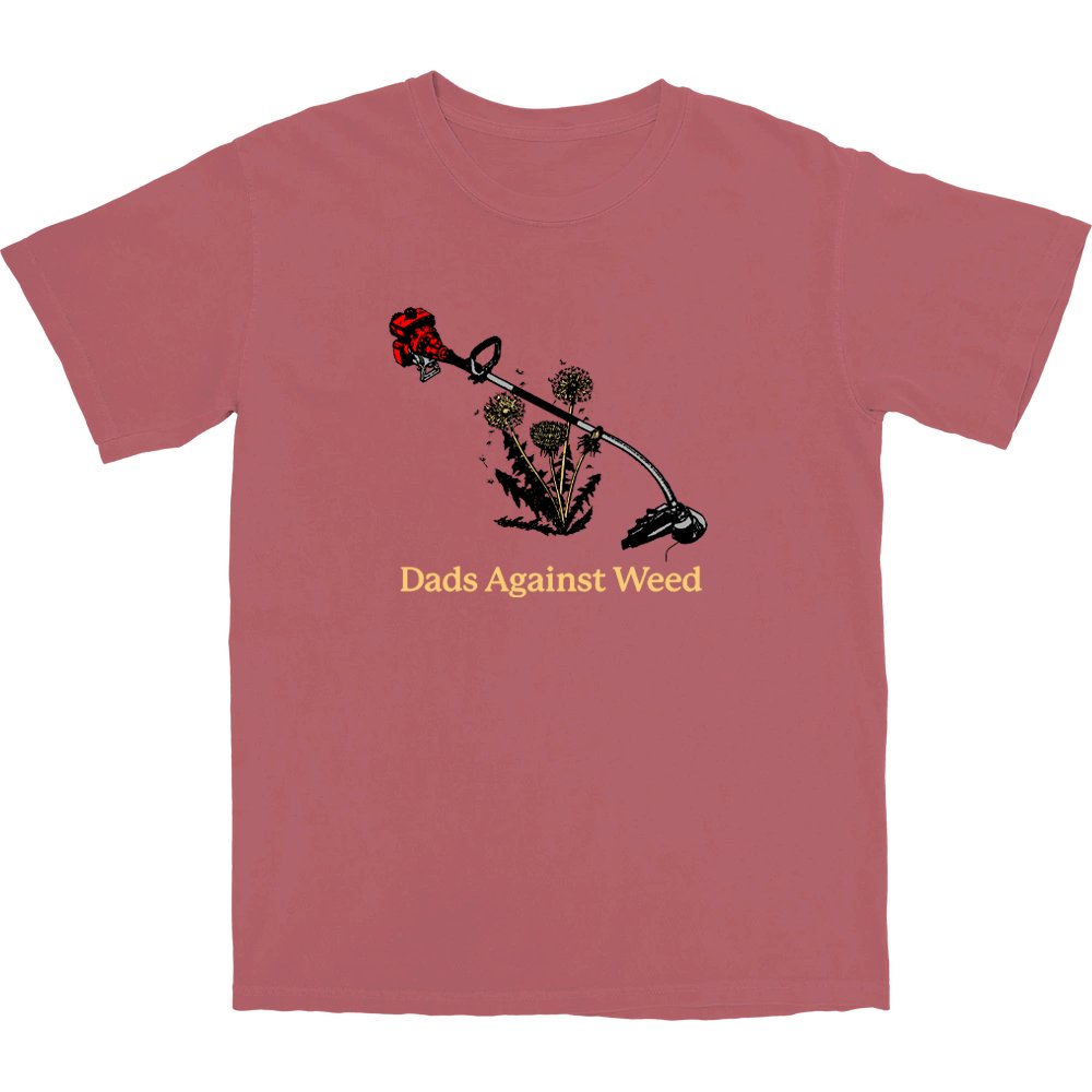Dads Against Weed T Shirt - Middle Class Fancy