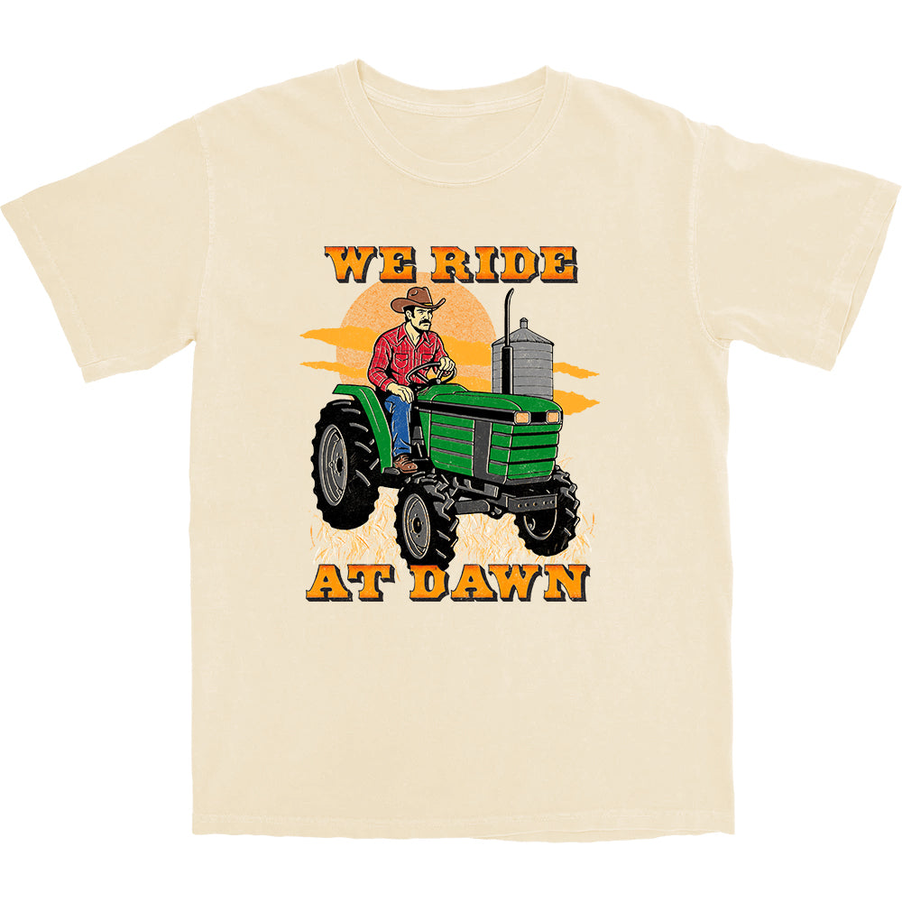 We Ride At Dawn Tractor T Shirt