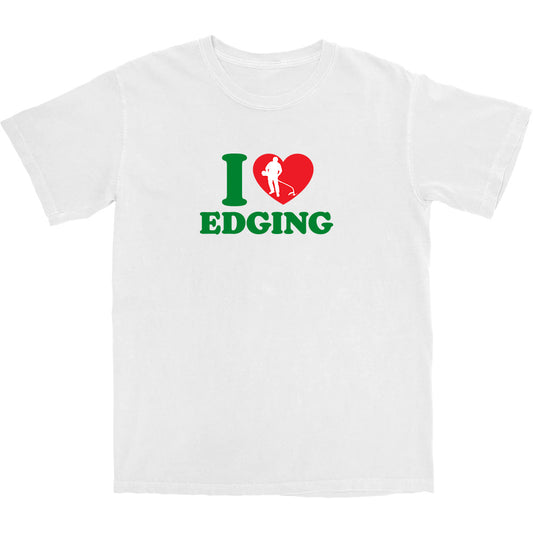 I Love Edging T Shirt