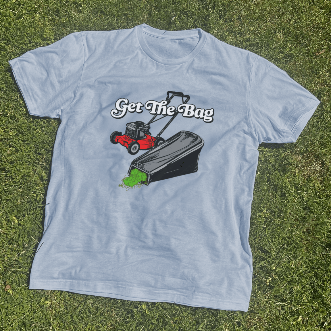 Get The Bag T Shirt - Middle Class Fancy