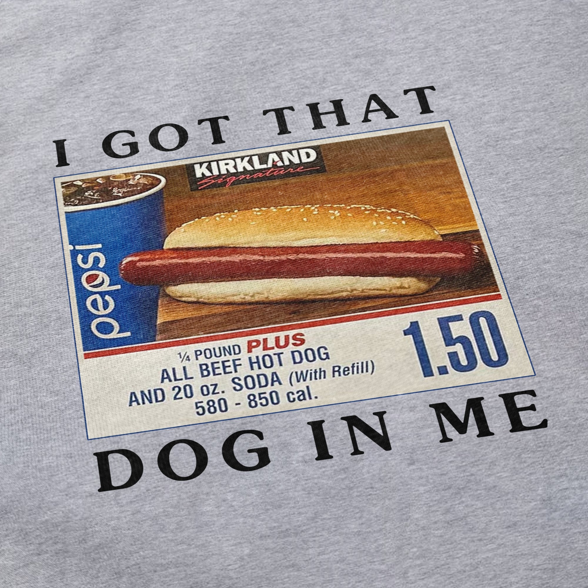 Got That Hot Dog In Me T Shirt - Middle Class Fancy