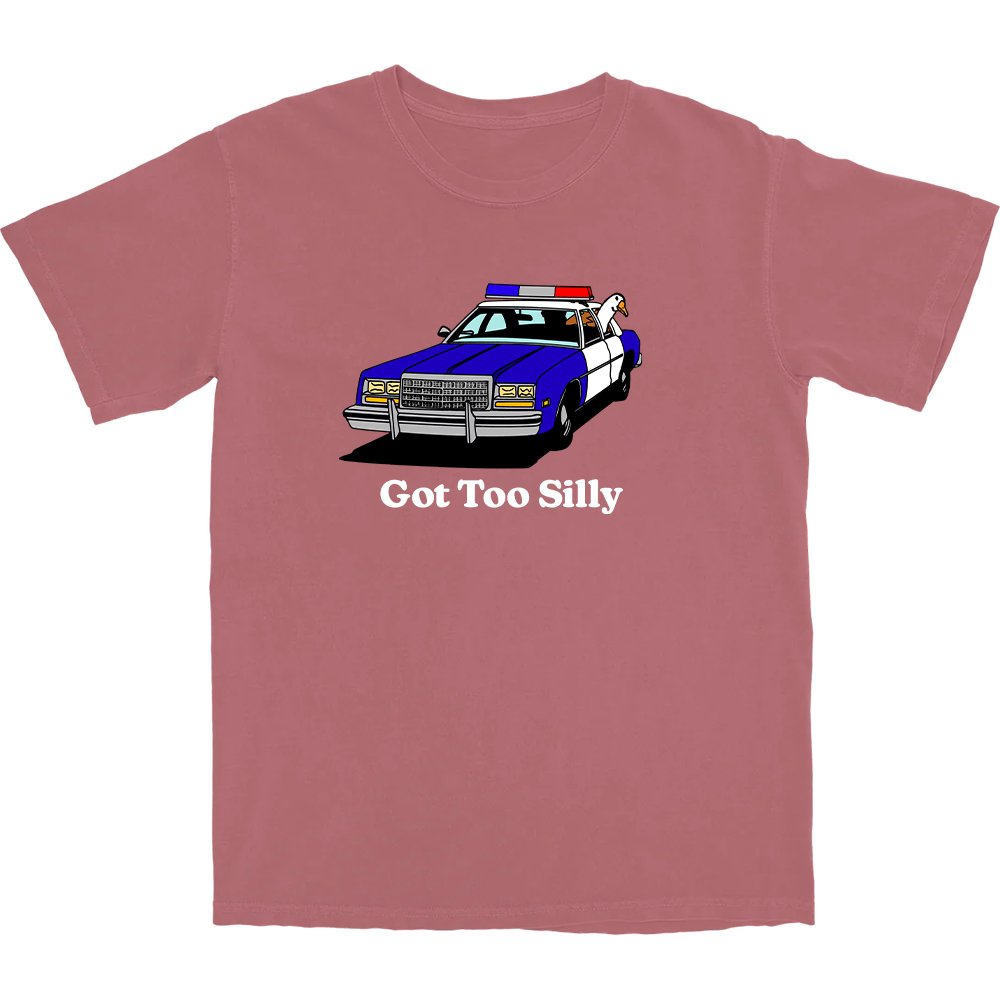 Got Too Silly T Shirt - Middle Class Fancy