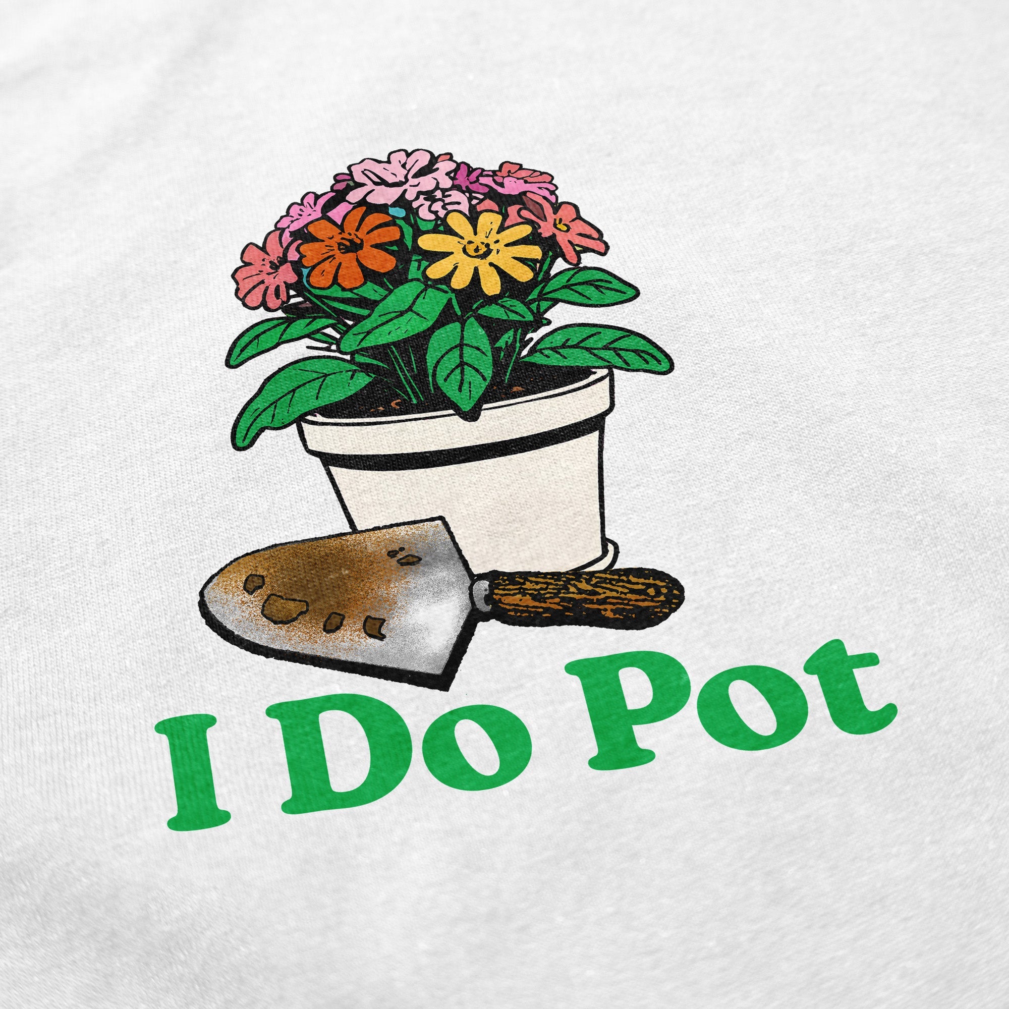 I Do Pot T Shirt - Middle Class Fancy