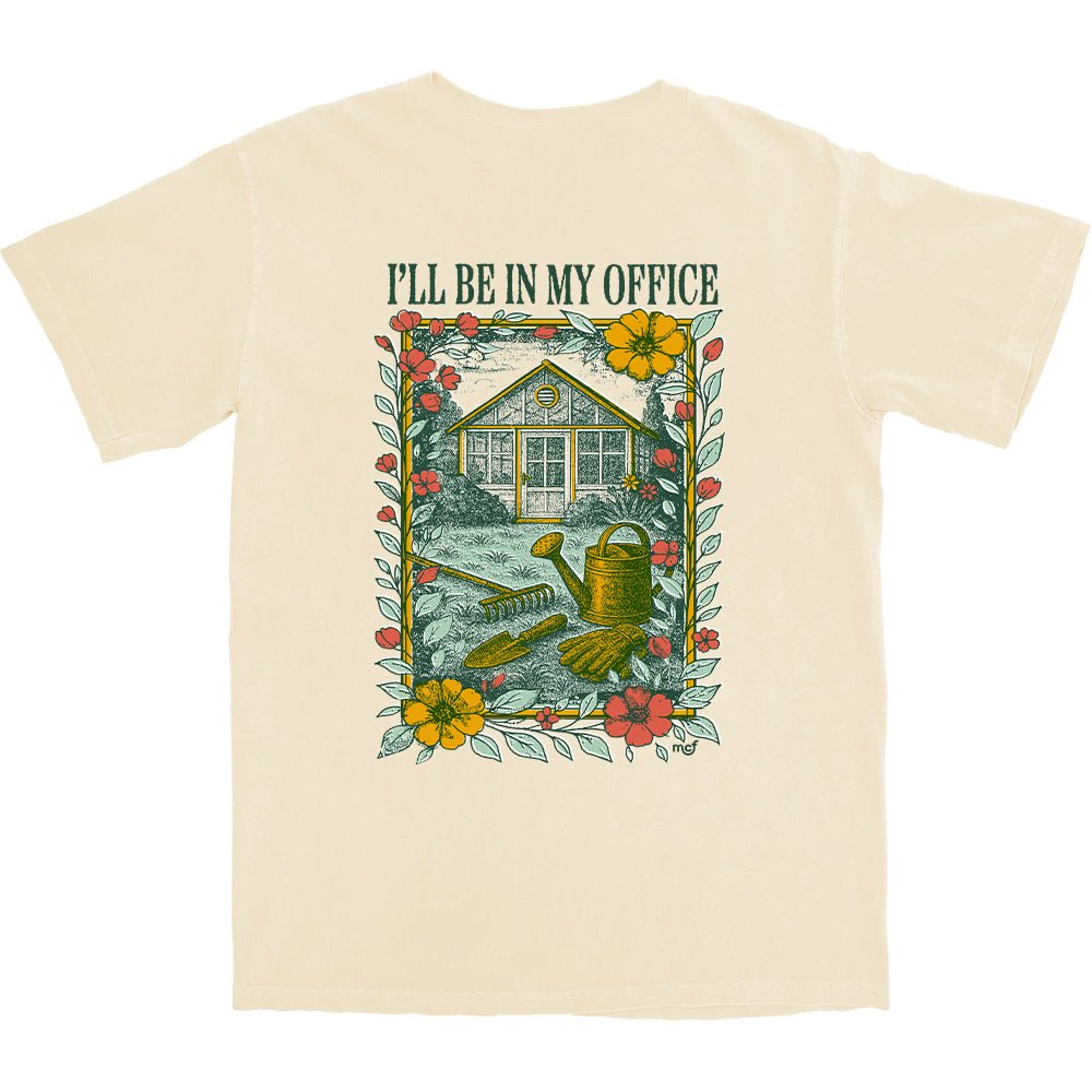 I'll Be In My Office T Shirt - Middle Class Fancy