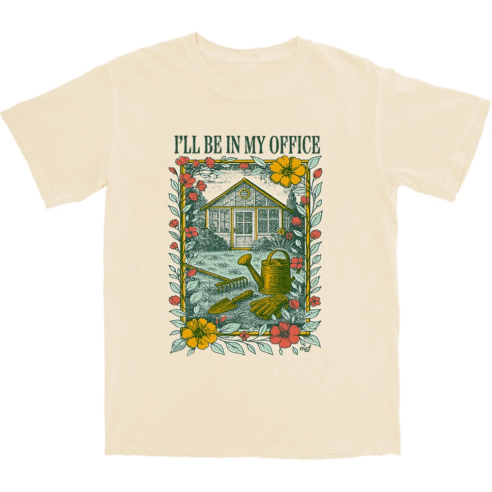 I'll Be In My Office T Shirt - Middle Class Fancy