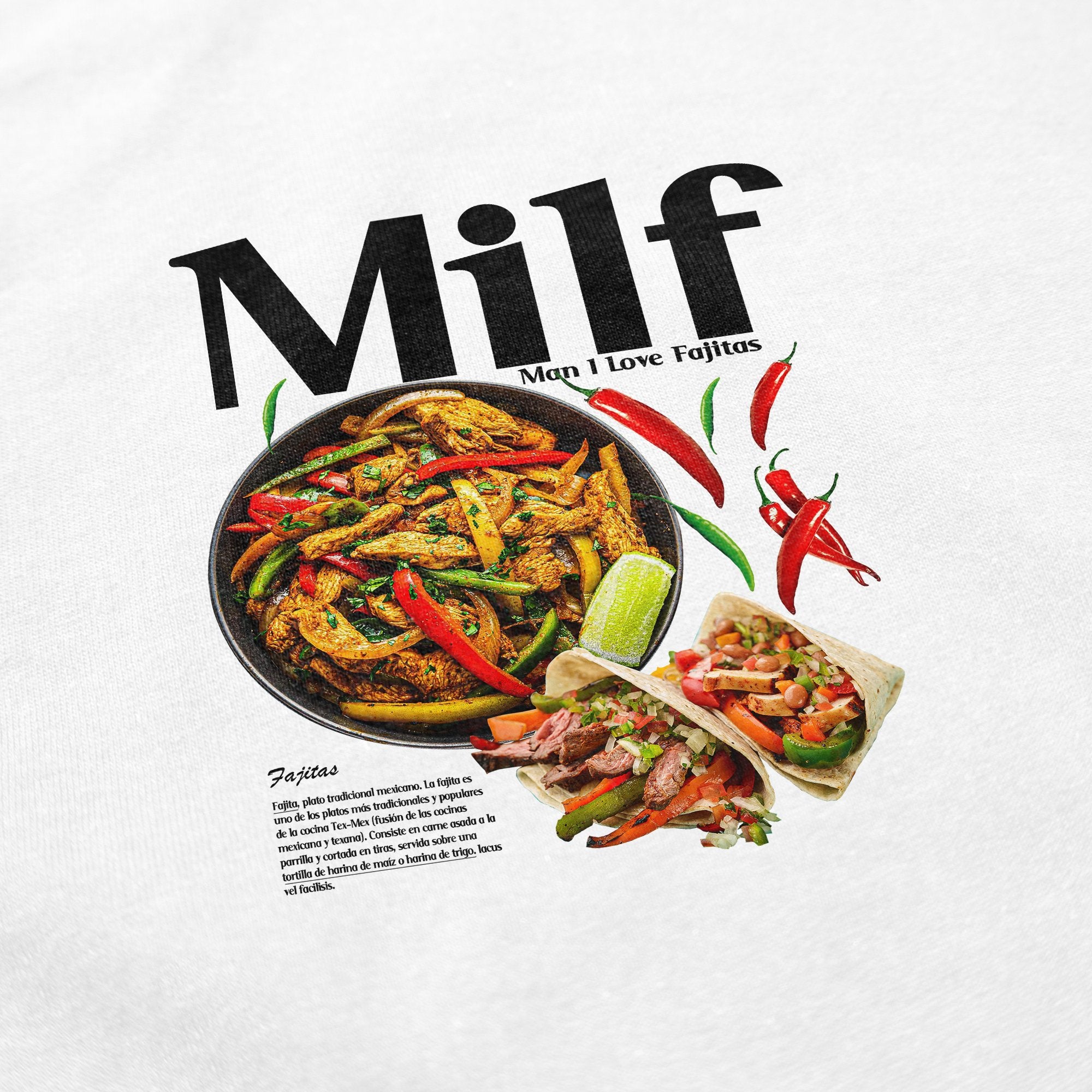 Man I Love Fajitas T Shirt - Middle Class Fancy
