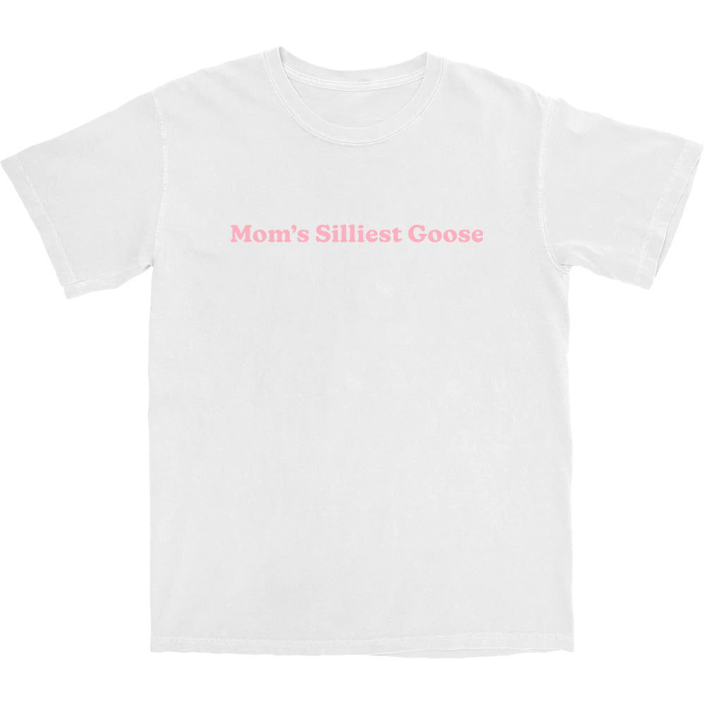 Mom's Silliest Goose T Shirt - Middle Class Fancy