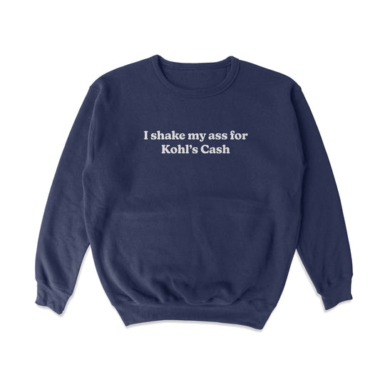 Shake My Ass Crewneck Sweatshirt
