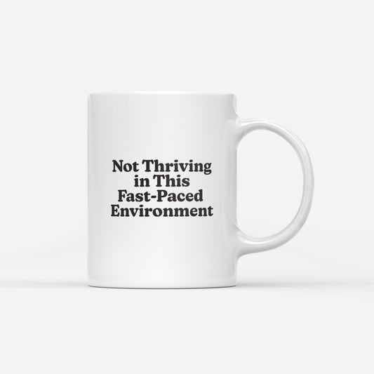 Not Thriving Mug