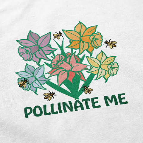 Pollinate Me T Shirt - Middle Class Fancy