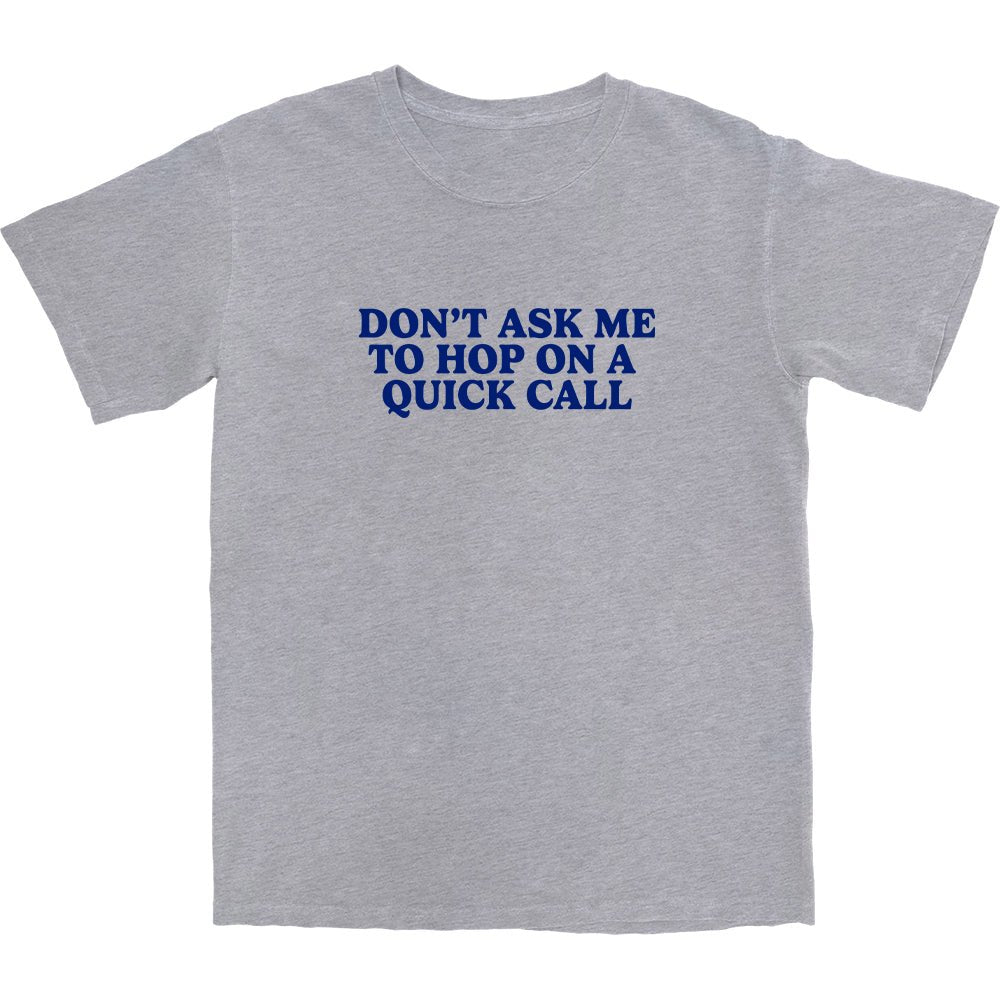 Quick Call T Shirt - Middle Class Fancy