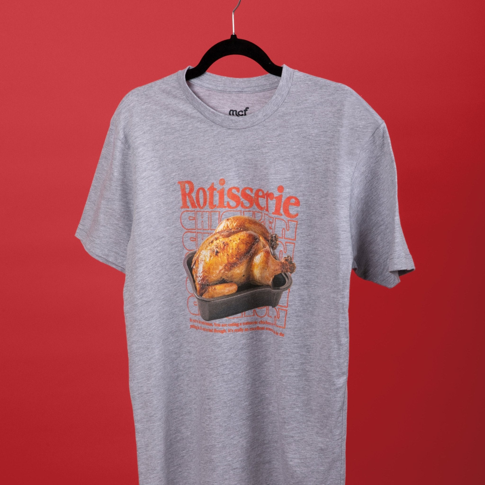 Rotisserie Chicken T Shirt - Middle Class Fancy