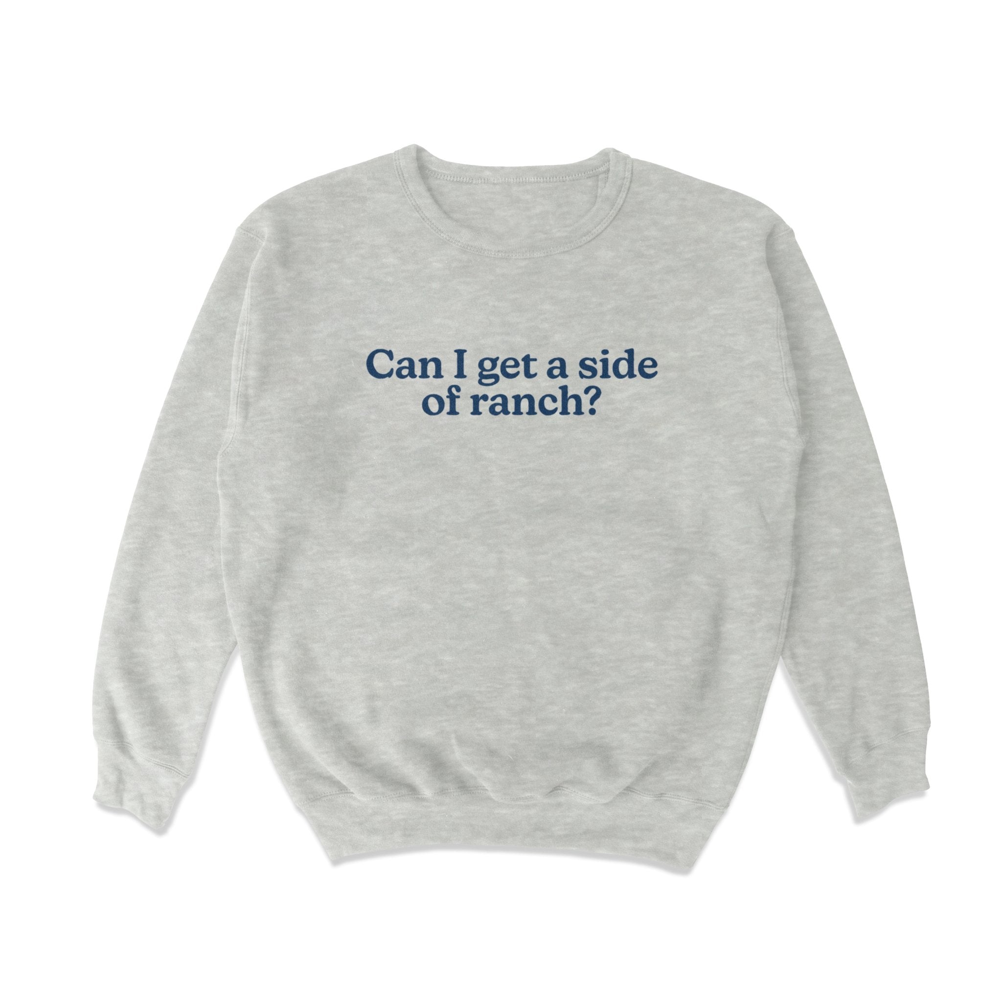 Side of Ranch Crewneck Sweatshirt - Middle Class Fancy