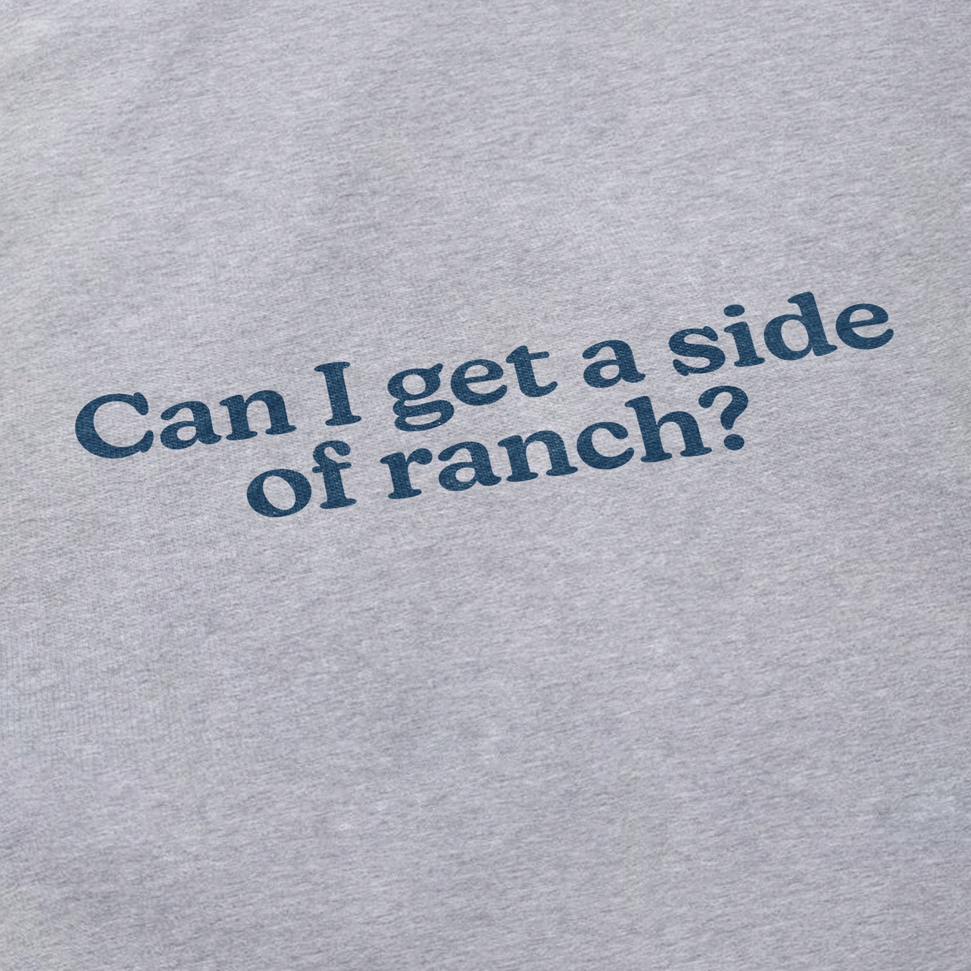Side of Ranch T Shirt - Middle Class Fancy