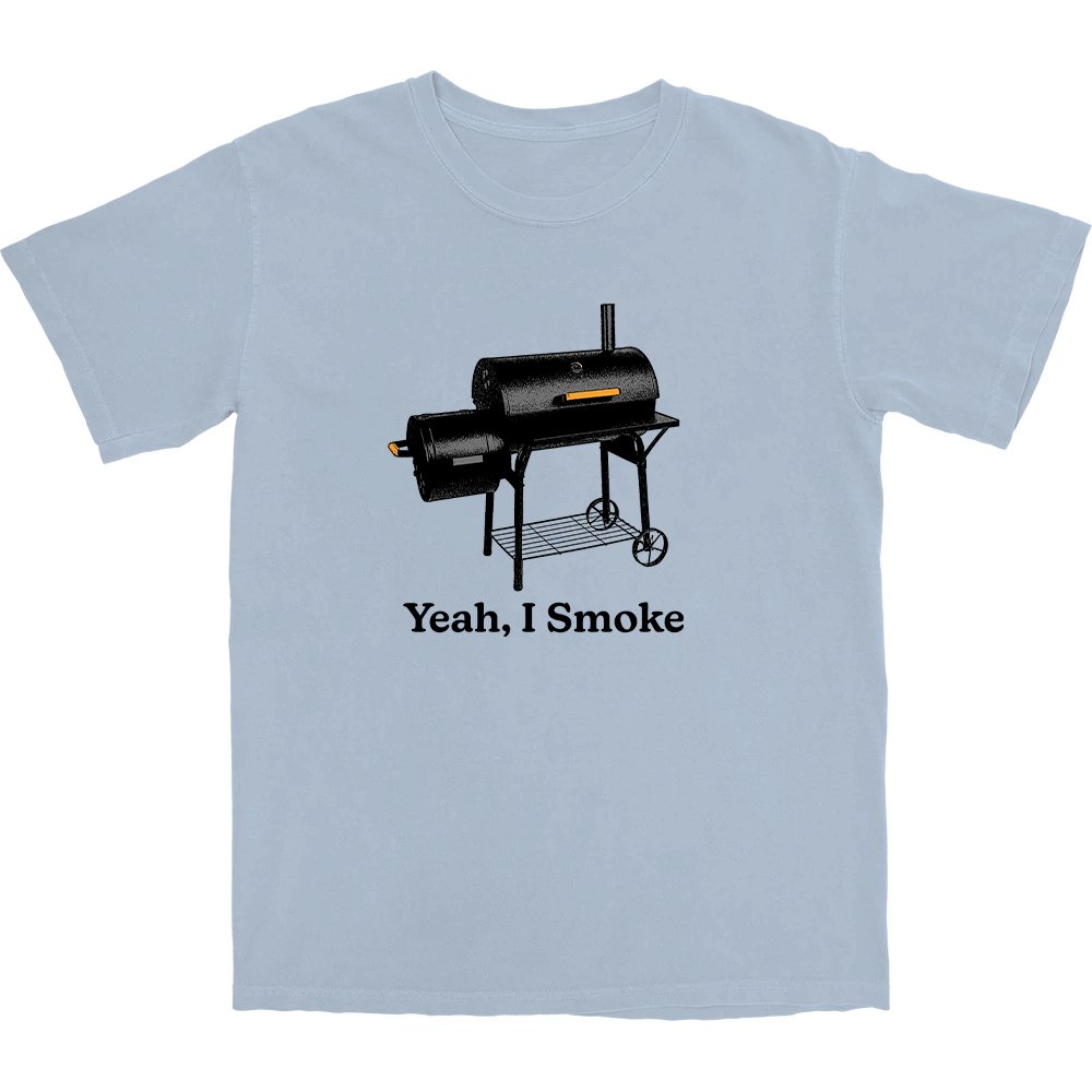 Yeah, I Smoke T Shirt - Middle Class Fancy