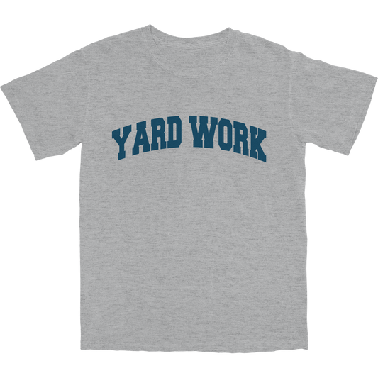 Yard Work T Shirt