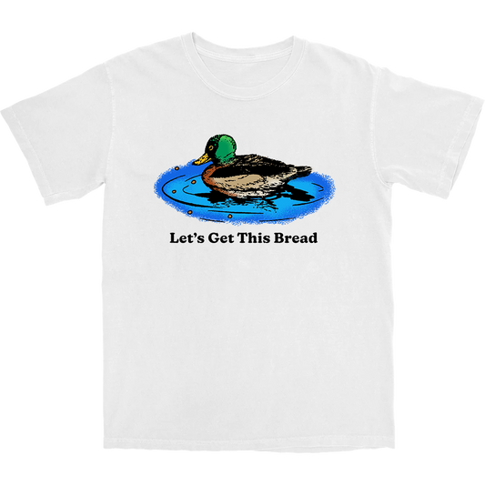 Let's Get This Bread T Shirt