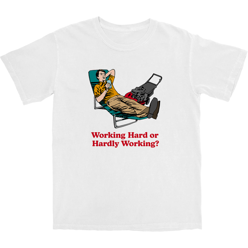 Working Hard T Shirt