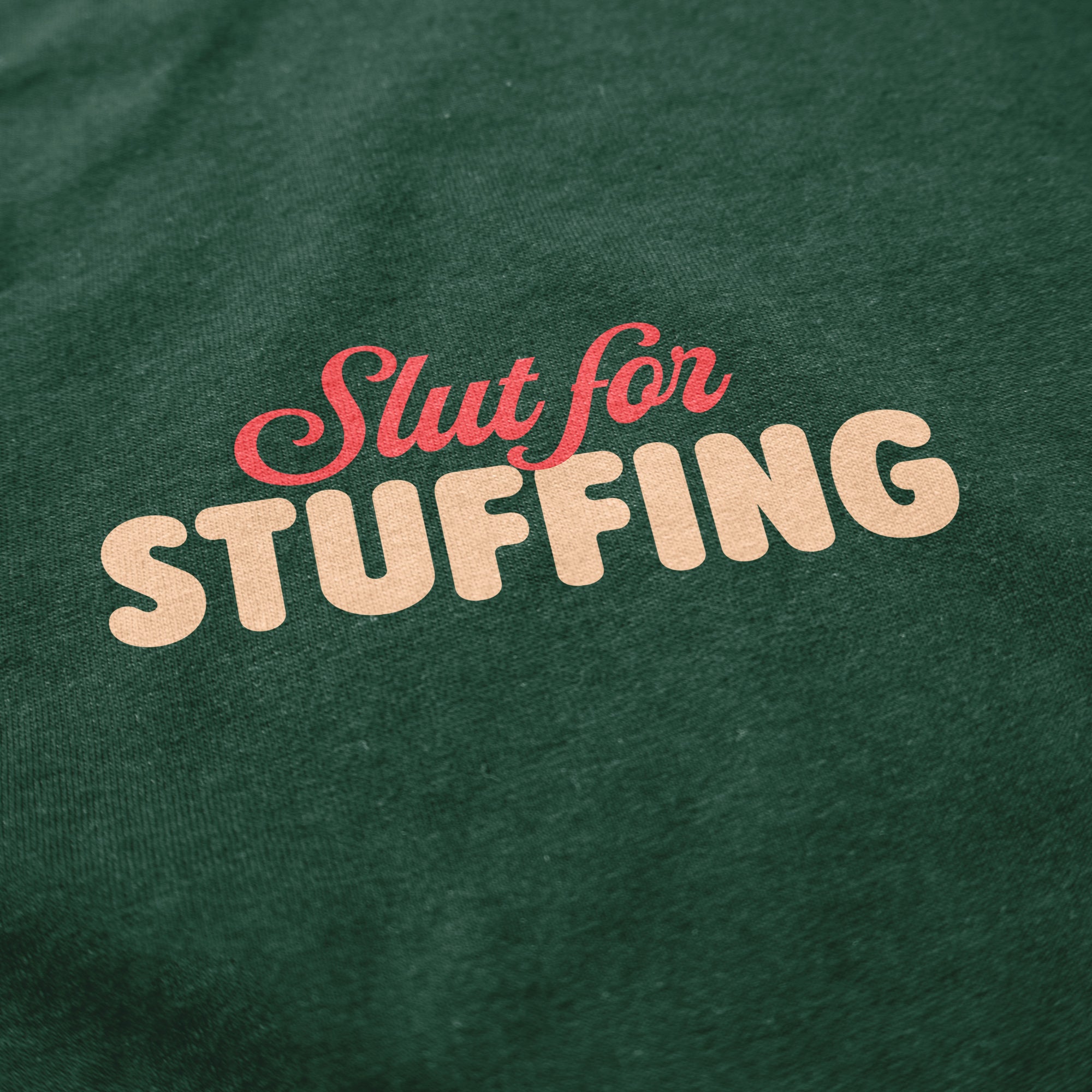 Slut for Stuffing Christmas T Shirt