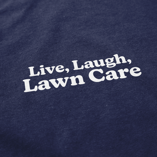 Live Laugh Lawn Care Crewneck Sweatshirt