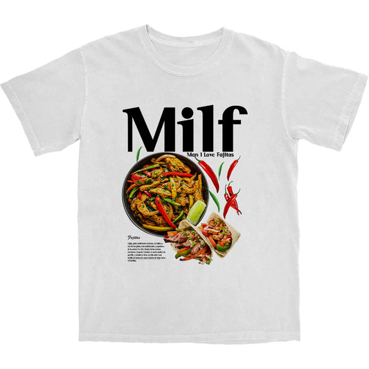 Man I Love Fajitas T Shirt