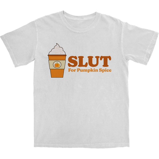 Slut For Pumpkin Spice T Shirt