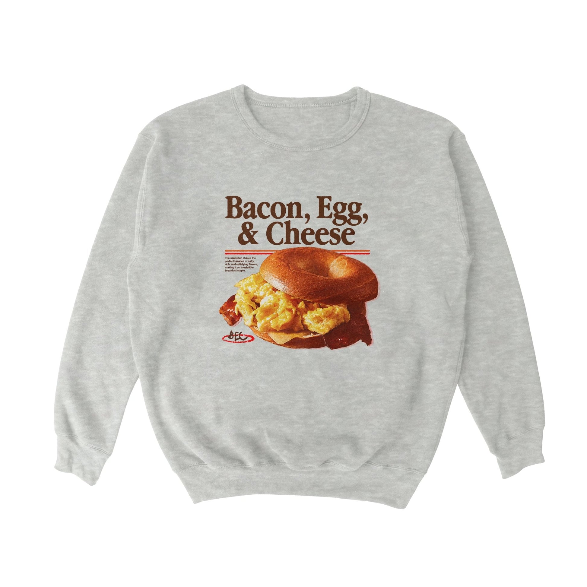 Bacon Egg and Cheese Crewneck Sweatshirt - Middle Class Fancy