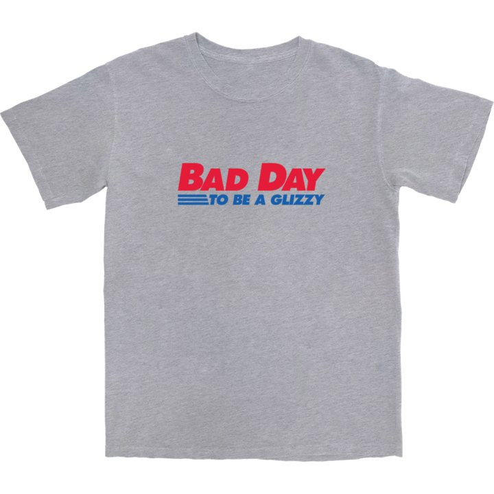 Bad Day to Be a Glizzy T Shirt - Middle Class Fancy