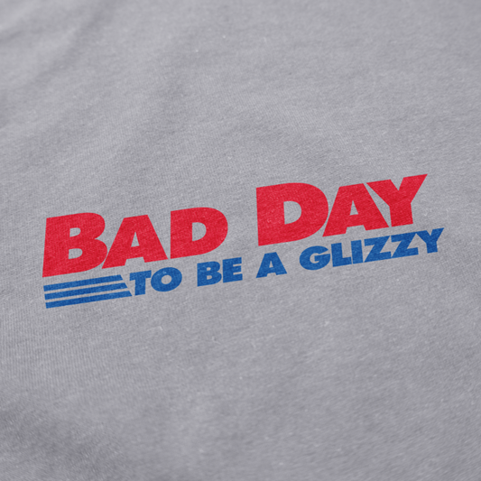 Bad Day to Be a Glizzy T Shirt