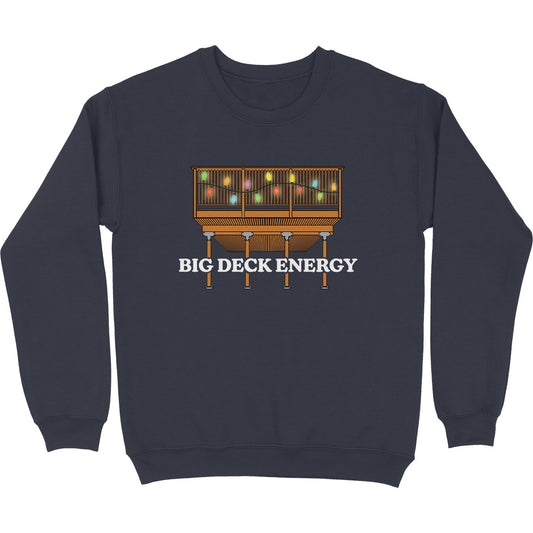 Big Deck Energy Lights Tacky Sweater Sweatshirt - Middle Class Fancy