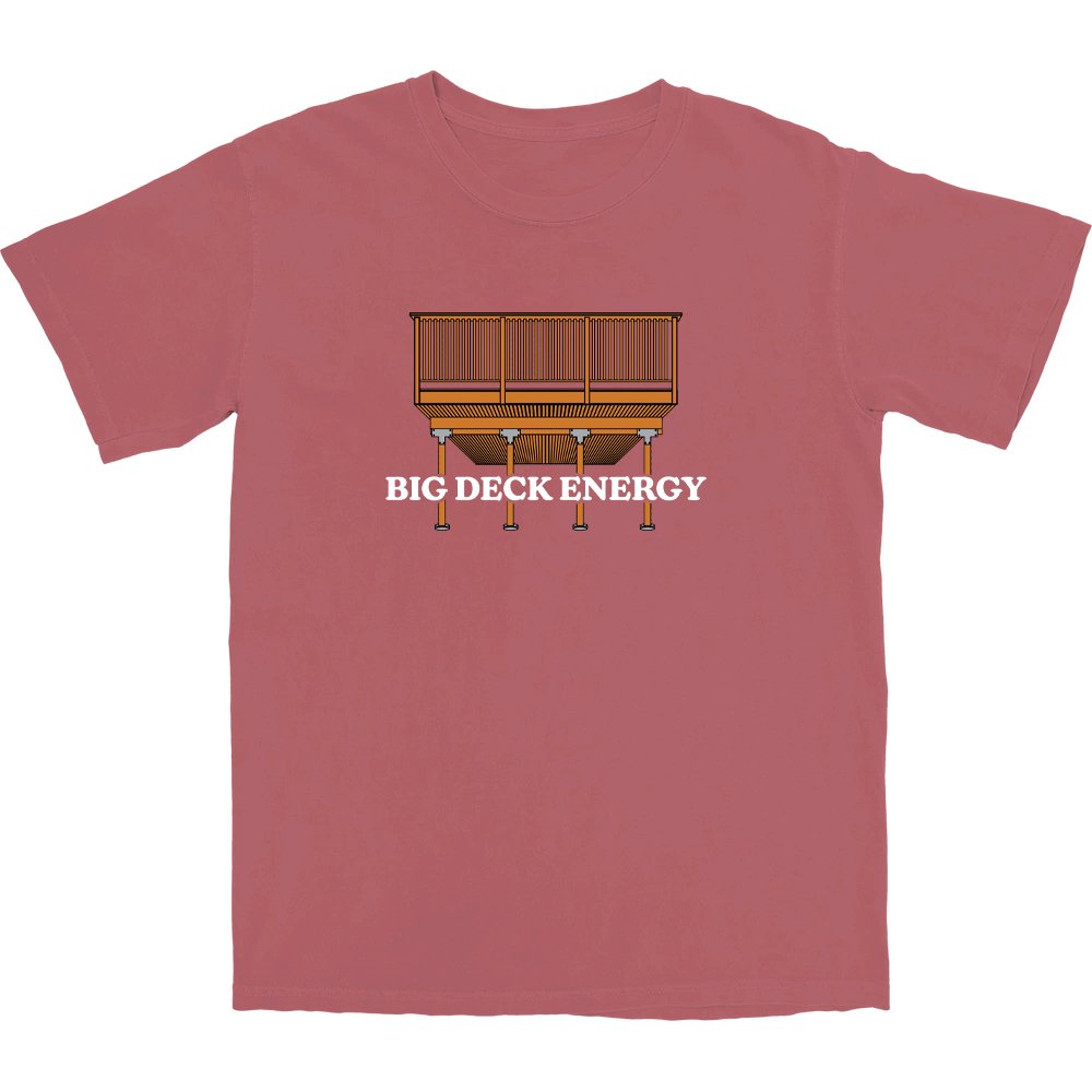 Big Deck Energy T Shirt - Middle Class Fancy