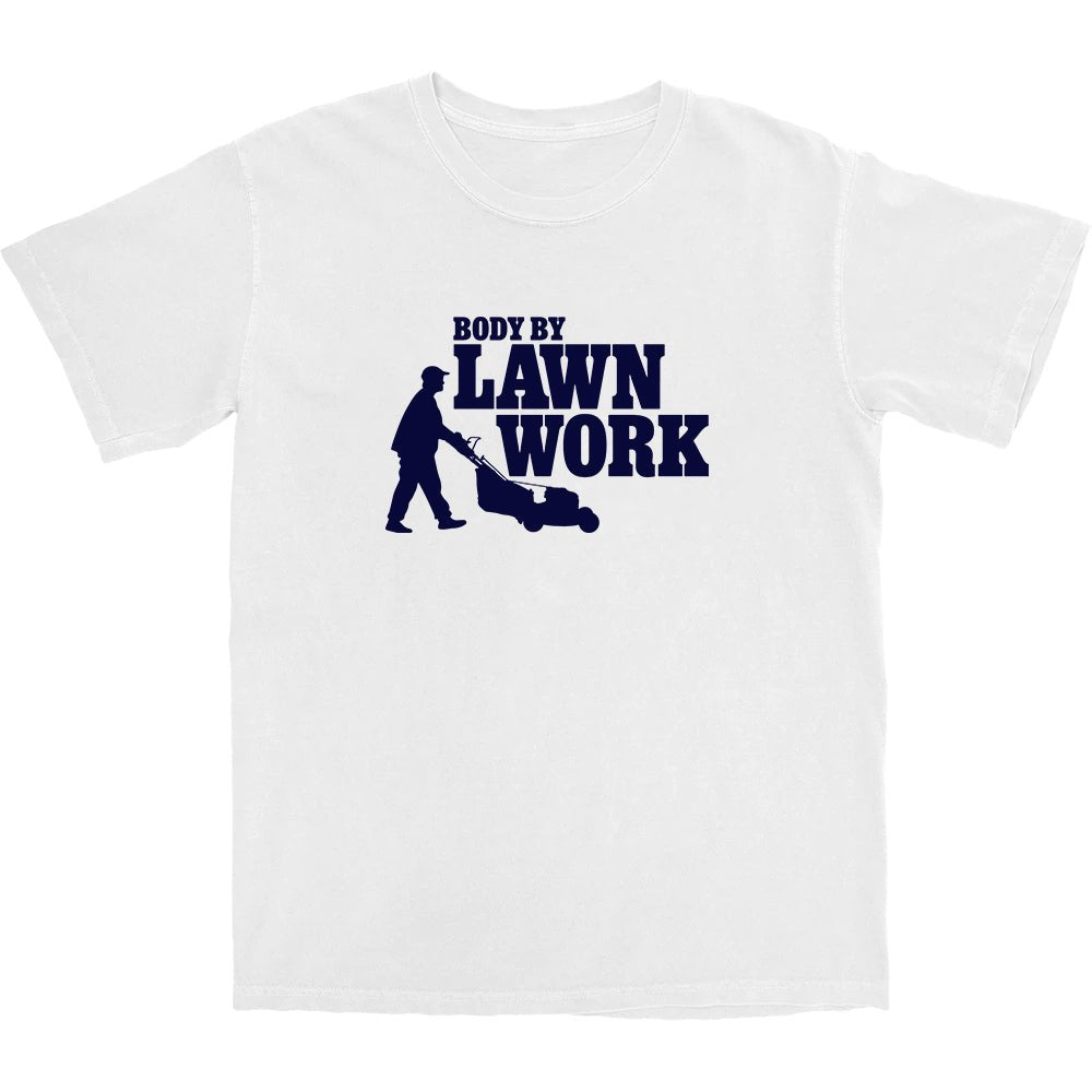 Body By Lawn Work T Shirt - Middle Class Fancy