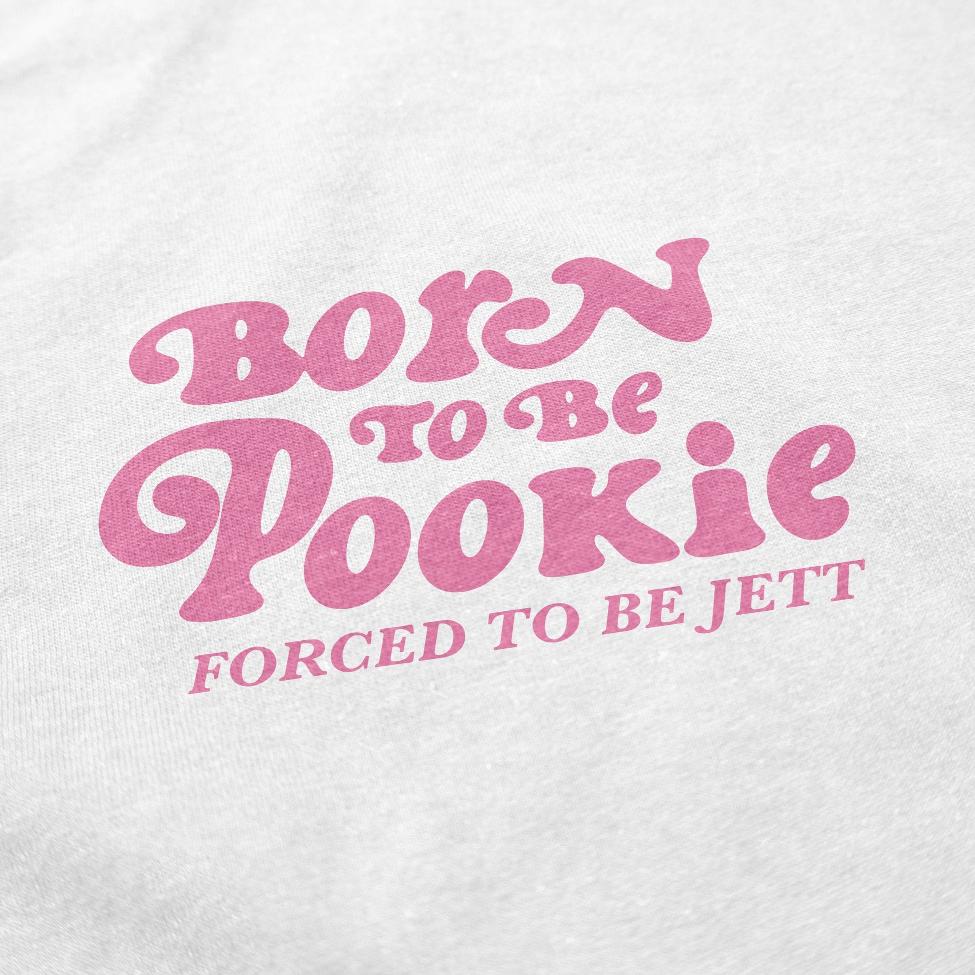 Born to be Pookie T Shirt - Middle Class Fancy