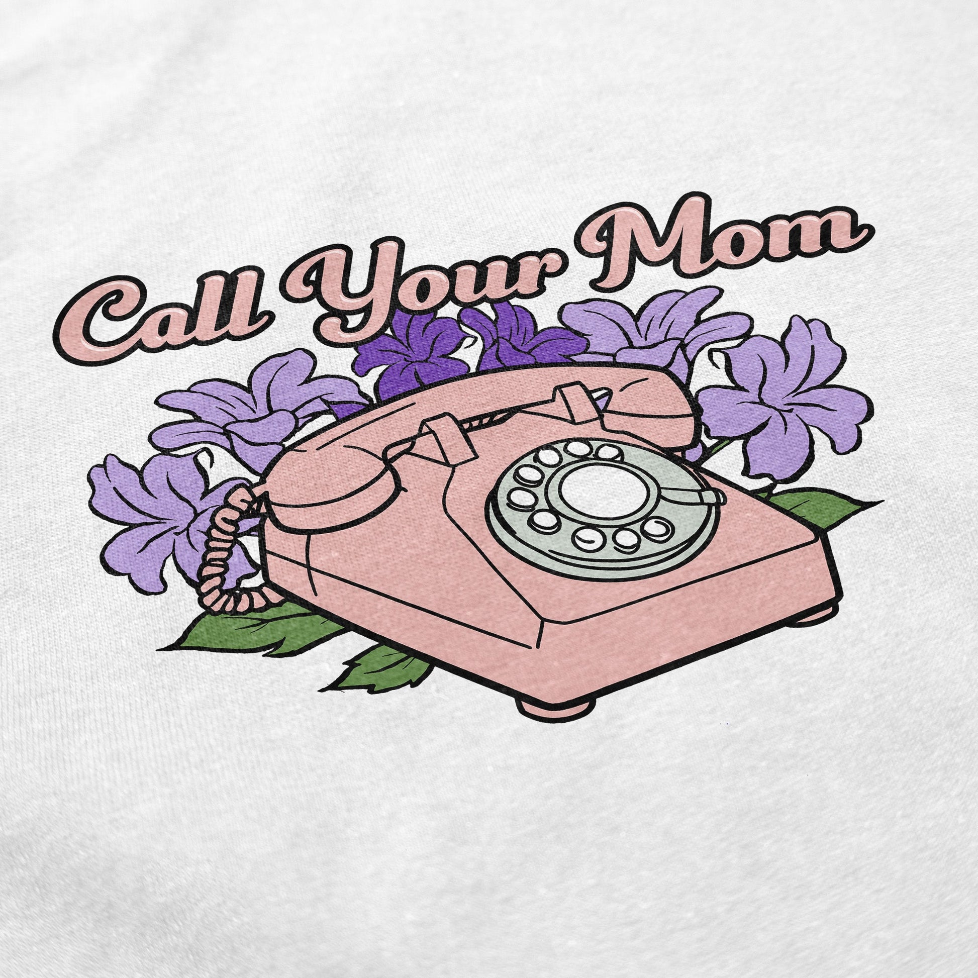 Call Your Mom T Shirt - Middle Class Fancy