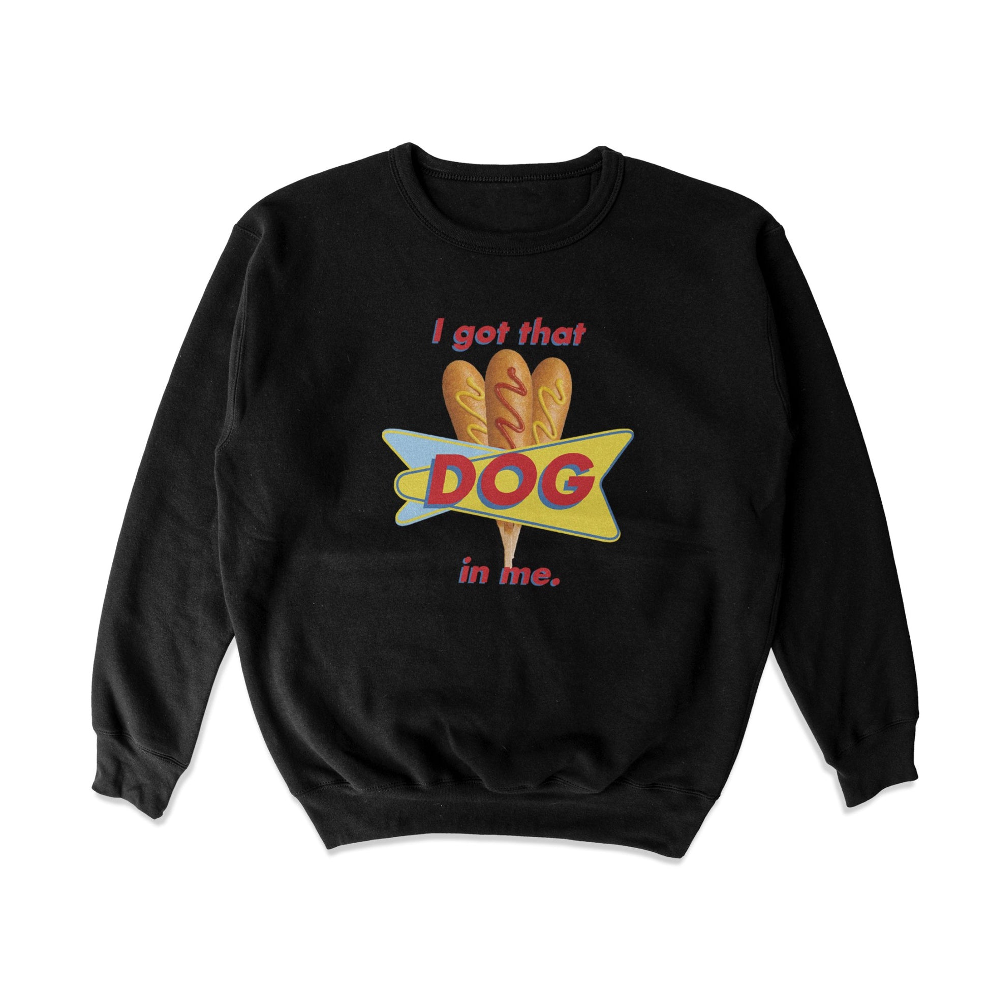 Corn Dog In Me Crewneck Sweatshirt - Middle Class Fancy