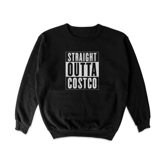 Straight Outta Costco Crewneck Sweatshirt