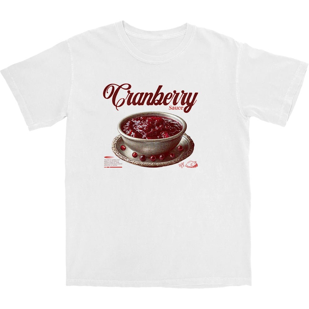 cranberry sauce T Shirt - Middle Class Fancy