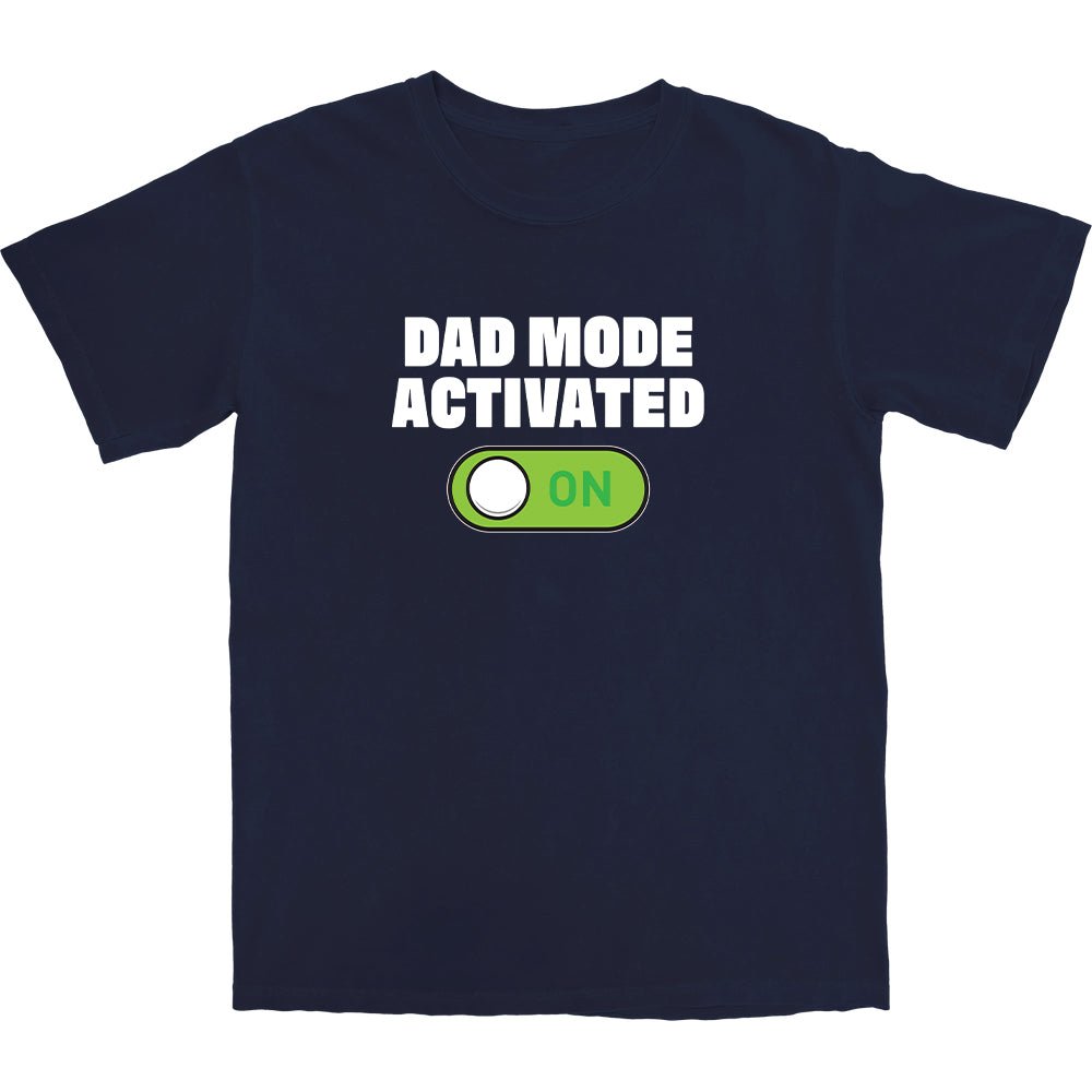 Dad Mode T Shirt - Middle Class Fancy