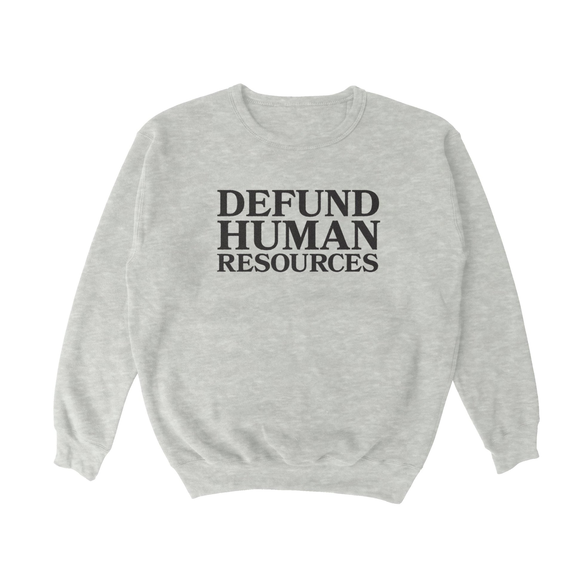 Defund HR Crewneck Sweatshirt - Middle Class Fancy