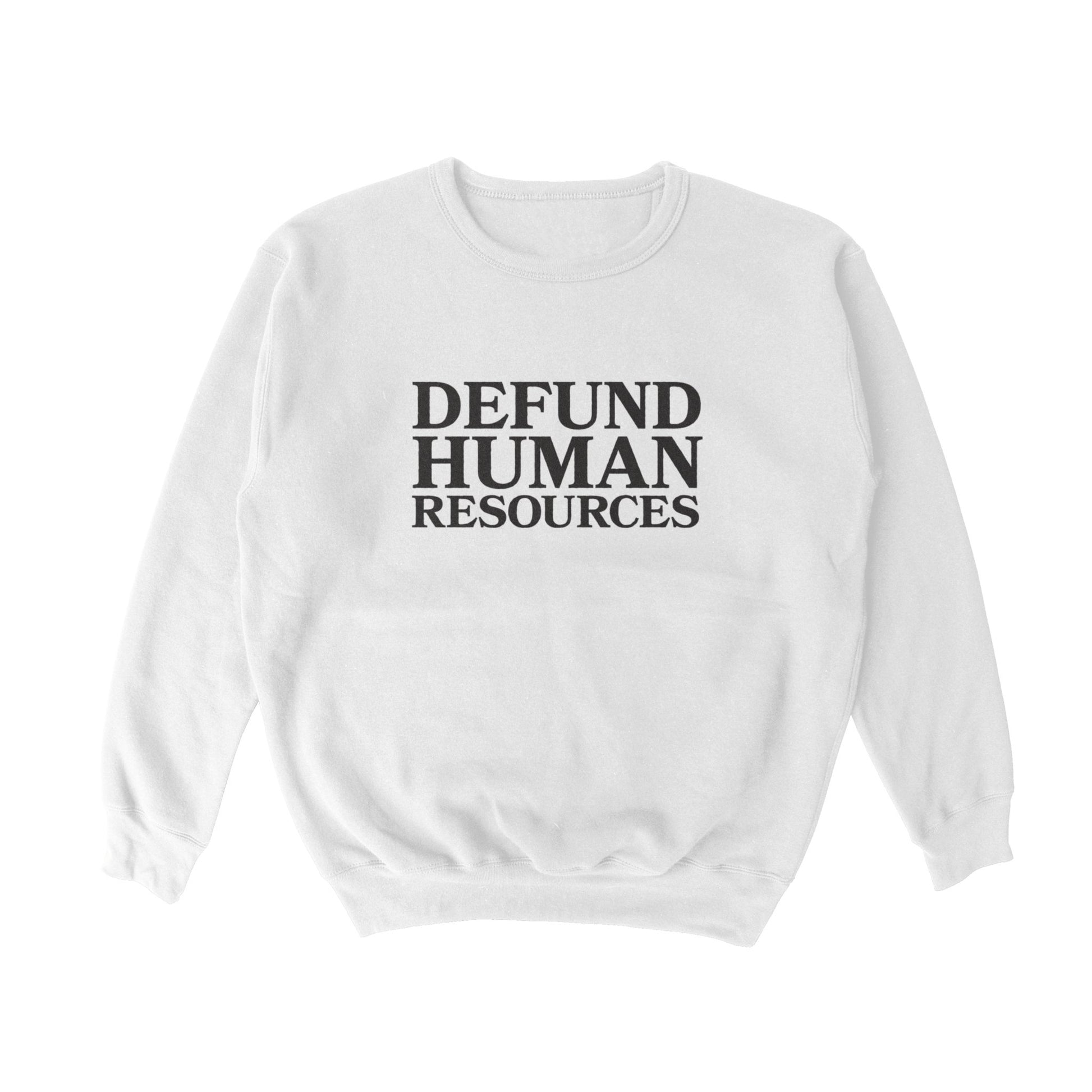 Defund HR Crewneck Sweatshirt - Middle Class Fancy