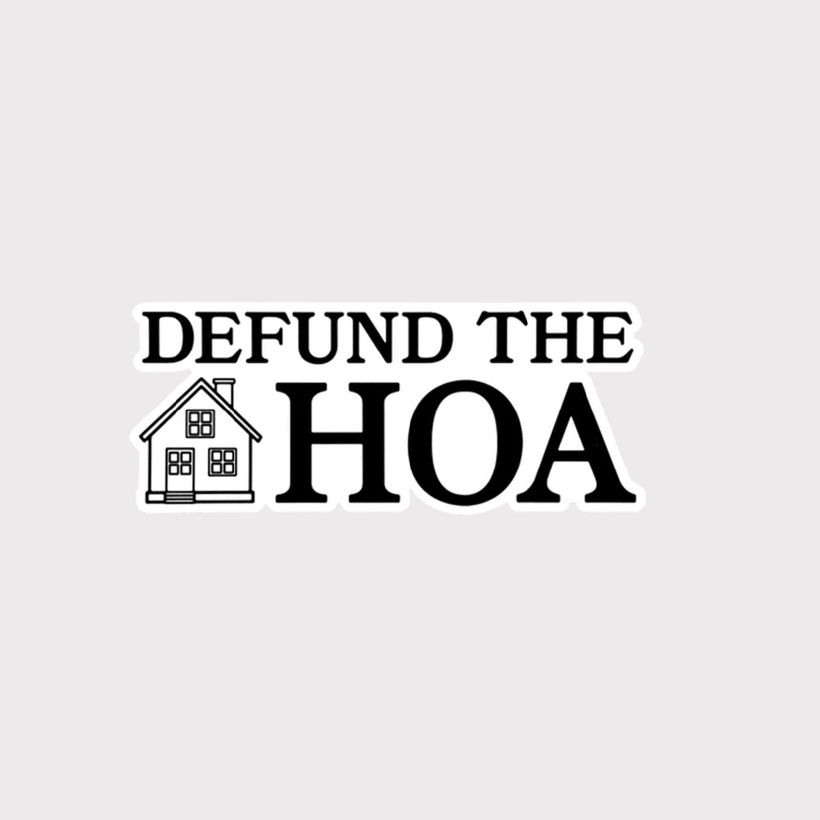 Defund The HOA Bumper Sticker - Middle Class Fancy