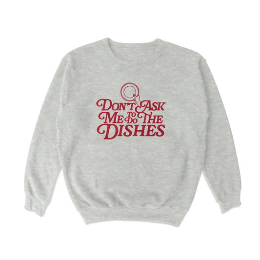 Do the Dishes Crewneck Sweatshirt - Middle Class Fancy