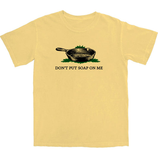 Don't Put Soap On Me T Shirt - Middle Class Fancy