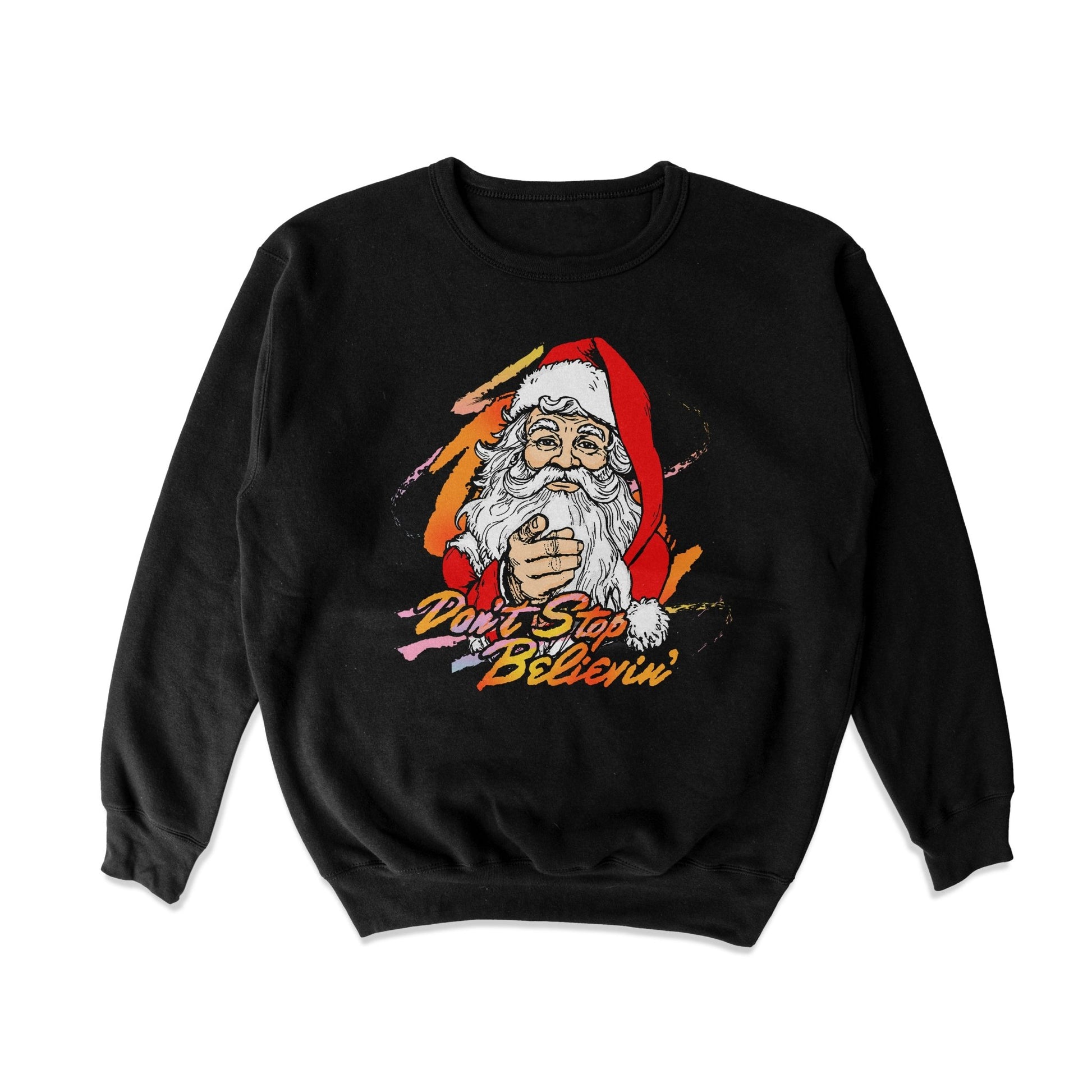 Don't Stop Santa Crewneck Sweatshirt - Middle Class Fancy