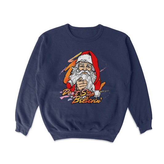 Don't Stop Santa Crewneck Sweatshirt - Middle Class Fancy